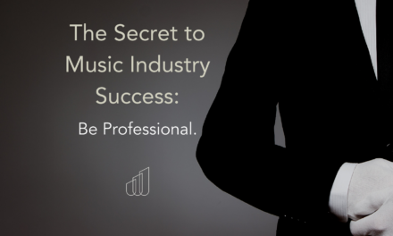 The Secret to Music Industry Success: Be Professional