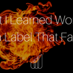 What I Learned Working with a Label That Failed.