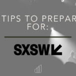 5 Tips to Prepare for SXSW